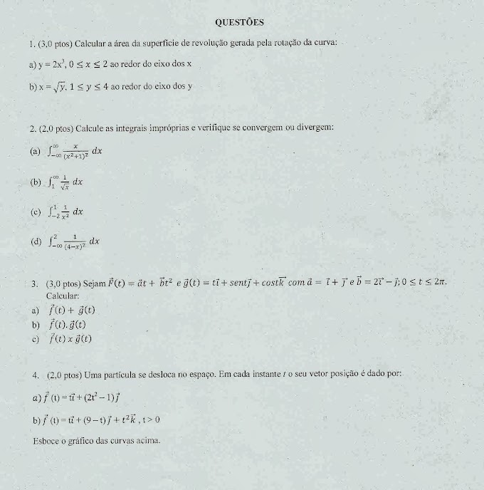 INTEGRAIS IMPRÓPRIAS e FUNÇÕES VETORIAIS - Exercícios de Calculo 2 