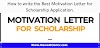 How to write the Best Motivation Letter for Scholarship Application.