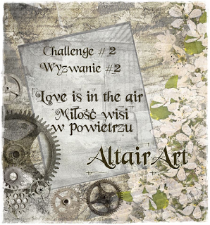 http://www.altairart.pl/2017/02/challenge-2-love-is-in-air-wyzwanie-2.html