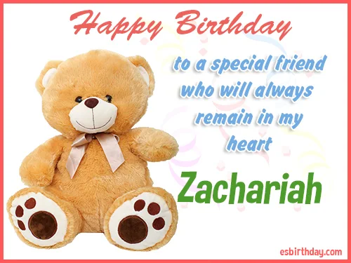 Zachariah Happy birthday friend