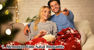 Menonton Film Natal Romantis merupakan salah satu ide aktivitas natal romantis bersama pasangan