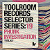 ‘Toolroom Records Selector Series: 19 Phunk Investigation’