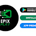 Epix Play Premium 2.2 Apk LA MEJOR PLATAFORMA GRATIS PARA VER PELICULAS, SERIES Y CANALES DE TV