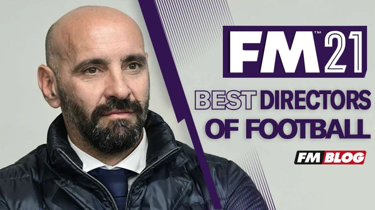 Top 7 Directors of Football in Football Manager 2021