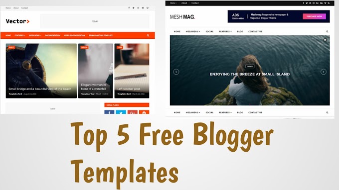 Top 5 Free blogger templates in 2019 Free, responsive and seo friendly