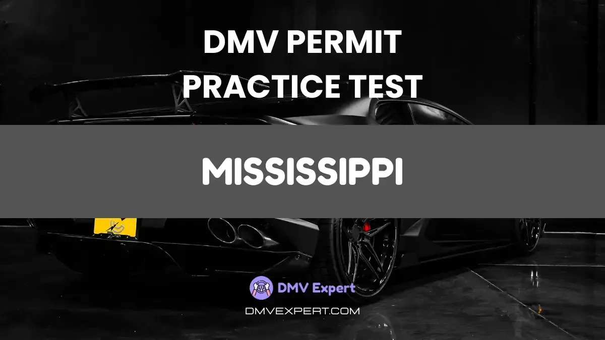 Mississippi DMV Practice Test | Free Driver’s License Test