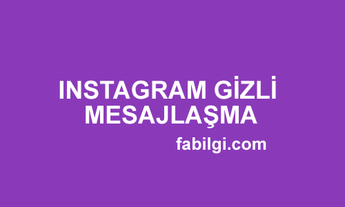 Instagram Kaybolan Mesaj Modu Nasıl Açılır ve Kapatılır? Yeni