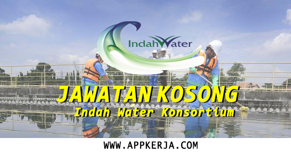 Jawatan Kosong Terkini Di Indah Water Konsortium 7 Februari 2018 Appjawatan Malaysia