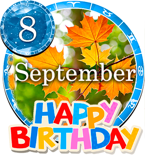 September 8 Birthday Horoscope