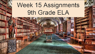 Week 15 Assignments for 9th Grade ELA. Photo of Prague Library by izoca at https://pixabay.com/illustrations/prague-library-prague-monastery-980732/
