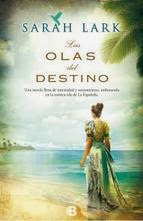 http://lecturasmaite.blogspot.com.es/2013/02/las-olas-del-destino-de-sarah-lark.html