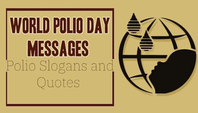 World Polio Day Messages, Polio Slogans and Quotes 2023