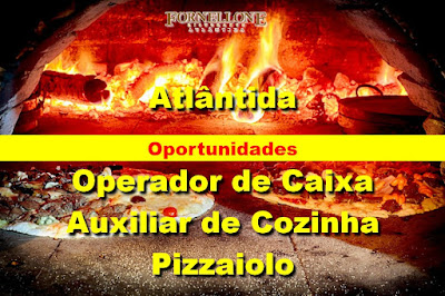 Pizzaria abre vagas para Operador de Caixa, Pizzaiolo e Auxiliar de Cozinha em Atlântida