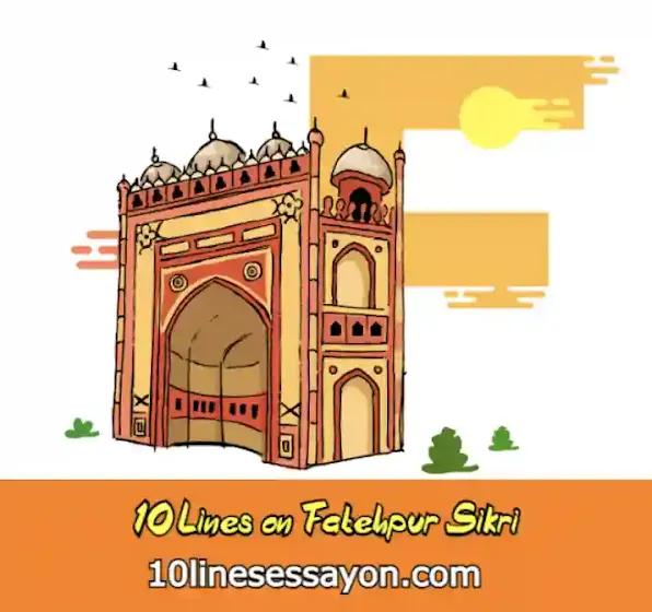 10 Lines on Fatehpur Sikri in English