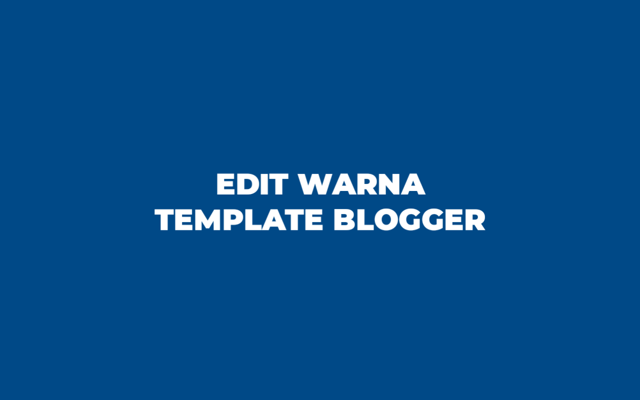 edit warna template blogspot