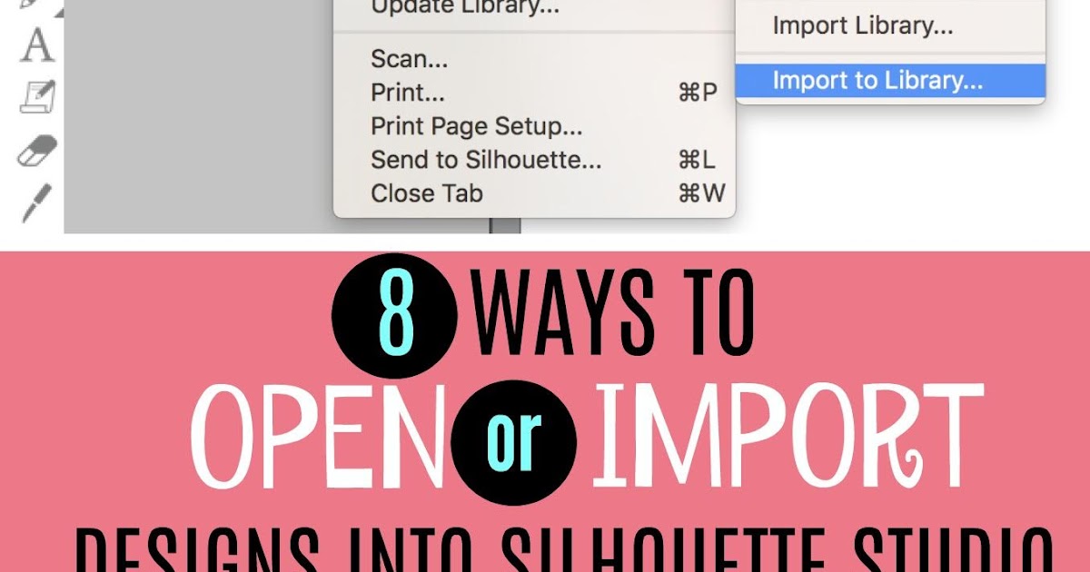 Download 8 Ways to Import or Open Designs into Silhouette Studio ...