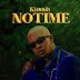 AUDIO | Kusah – No Time (Mp3 Download)