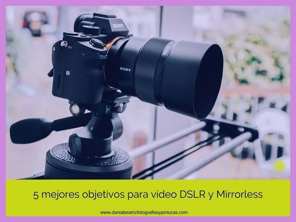 5 Mejores objetivos para hacer videos con cámaras Réflex y Mirrorless | Blog de Fotografía (Club )