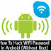 How Hackers Hack WiFi Password On Android Phone Without Root In 2017 