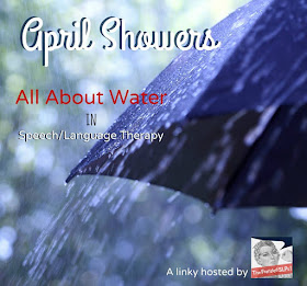 April Showers! Water Play in Speech and Language Therapy by Speech Sprouts www.speechsproutstherapy.com