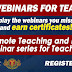 FREE WEBINARS FOR TEACHERS (Replay and earn e-certificates) Register Here