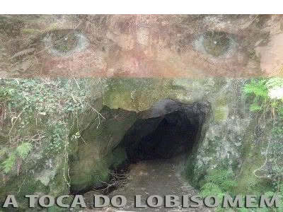 A TOCA DO LOBISOMEM