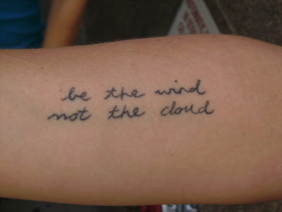 The phrase ("Be the wind, not the cloud") is her own interpretation of a 