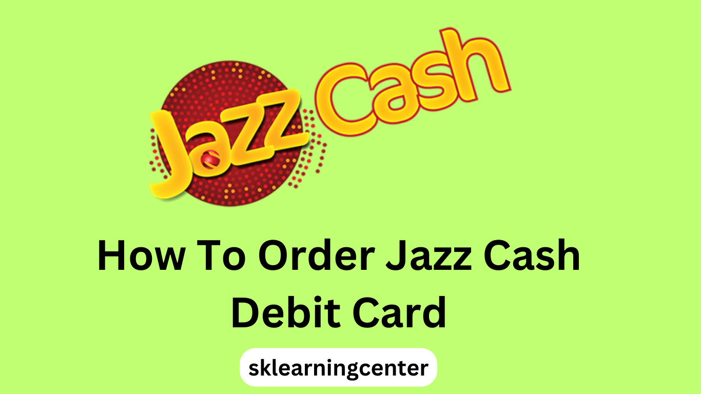 how-to-order-jazzcash-debit-card