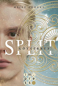 Split 2: Götterruf: Fantasy-Liebesroman, der dich in die geheimnisvolle Götterwelt der Azteken führt