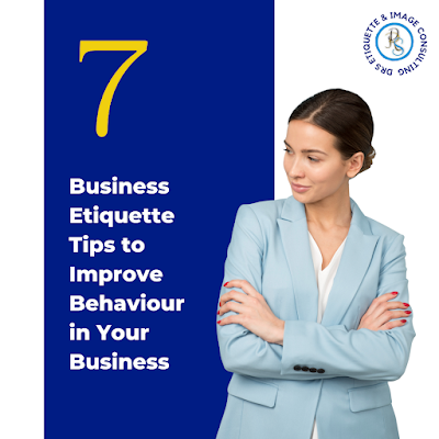  7 Business Etiquette Tips to Improve Behaviour in Your Business   