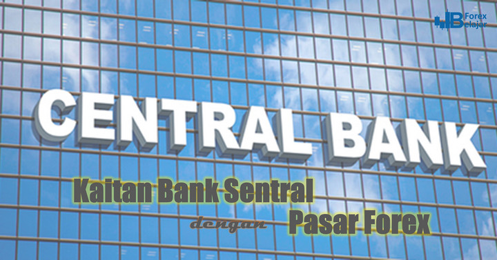 Kaitan bank sentral dan pasar forex