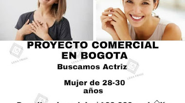 BOGOTÁ: Se busca ACTRIZ de 28 - 30 años y HOMBRES y MUJERES de 25 a 50 años