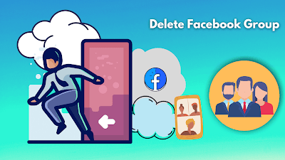 How to Delete a Facebook Group on Mobile & Laptop?