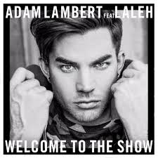 Download Lagu Adam Lambert - Welcome to the Show feat. Laleh