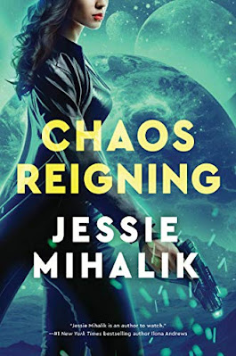 Book Review: Chaos Reigning, by Jessie Mihalik, 5 stars