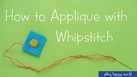http://www.shinyhappyworld.com/2014/07/applique-whipstitch-video-tutorial.html