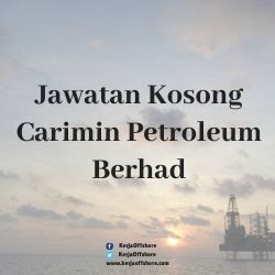 Jawatan Kosong Carimin Petroleum Berhad