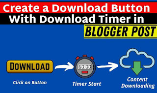 How to Add Download Button with Timer in Blogger Posts