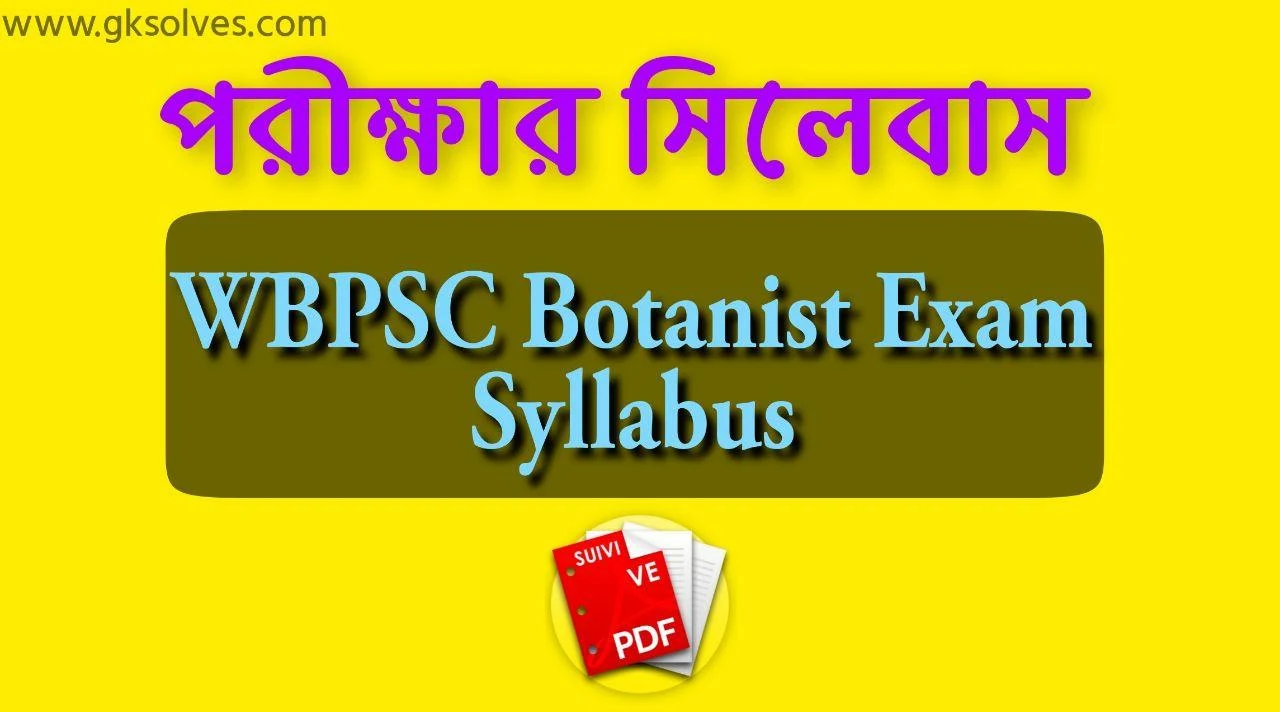 WBPSC Botanist Exam Syllabus And Scheme PDF Download: PSC Botanist Syllabus Download