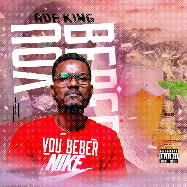 Ade King - Vou Beber 