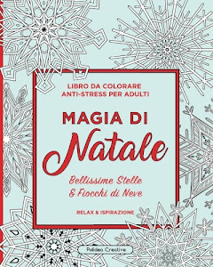 Magia di Natale: Libro da Colorare Anti-Stress per Adulti (Bellissime Stelle & Fiocchi di Neve)