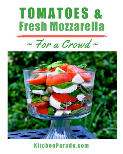 Tomatoes & Fresh Mozzarella for a Crowd ♥ KitchenParade.com, a quick and easy way to serve two of summer's best treats, good garden tomatoes and good fresh mozzarella.