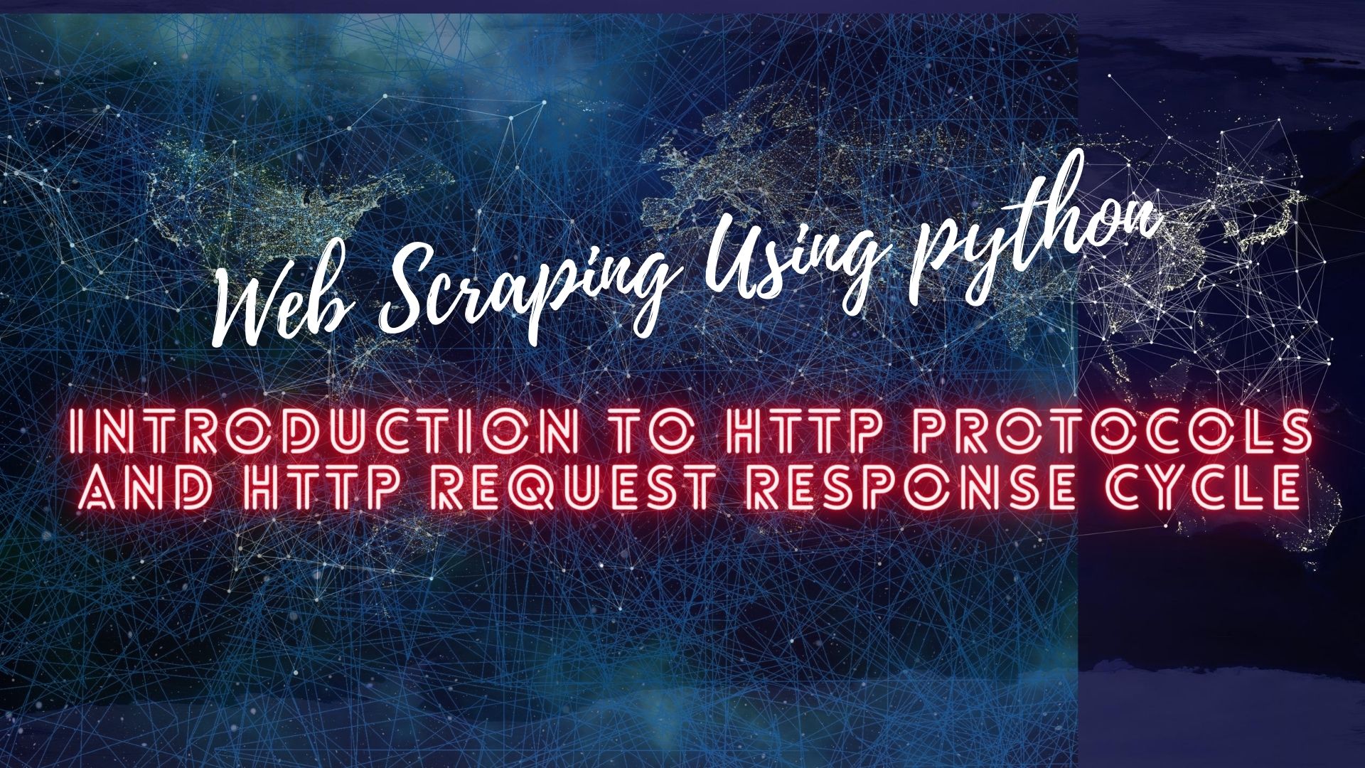 Introduction to web protocols and http request and response cycle.