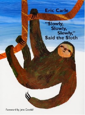 Slowly Slowly Slowly said the Sloth