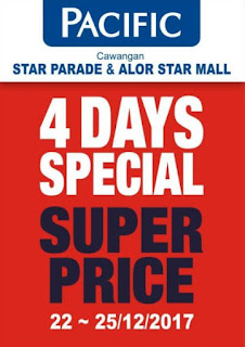 Pacific 4 Days Special Super Price Promotion at Star Parade & Alor Star Mall (22 December - 25 December 2017)