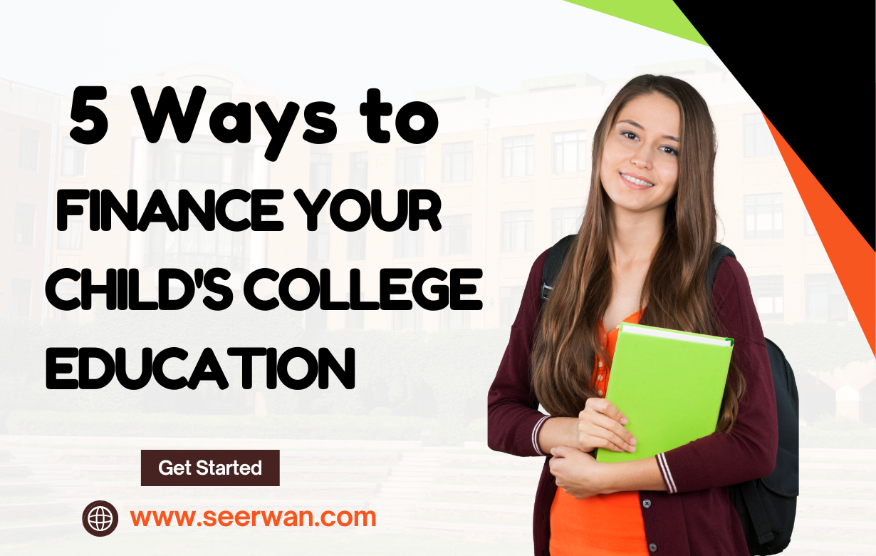 5 Ways to Finance Your Child's College Education