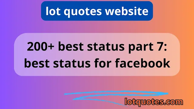 200+ best status part 7: best status for facebook