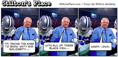 stilton’s place, stilton, political, humor, conservative, cartoons, jokes, hope n’ change, dallas cowboys, taking the knee, jerry jones, spineless, coward, national anthem, michael brown, BLM, hands up, don't shoot