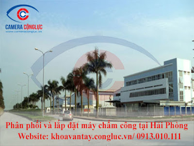 Cung cấp và lắp đặt máy chấm công chất lượng tốt, giá rẻ cho các doanh nghiệp tại KCN Tràng Duệ