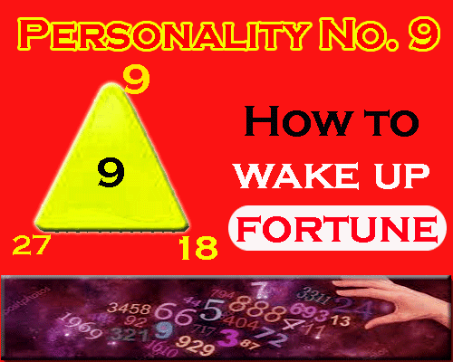 all about Personality Number 9- How to wake up fortune by numerologist